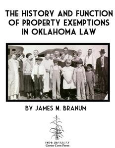 The History and Function of Property Exemptions in Oklahoma Law